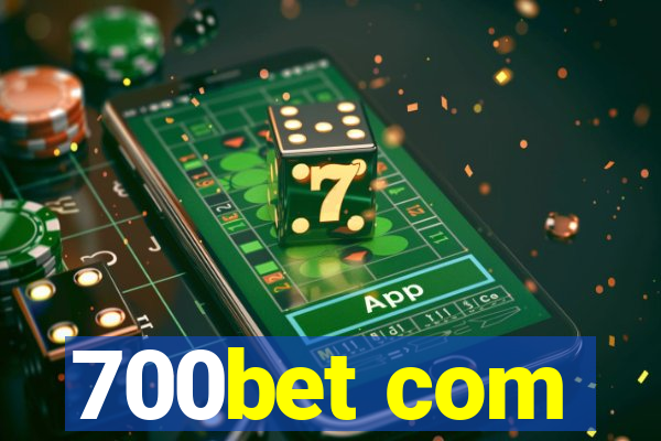 700bet com